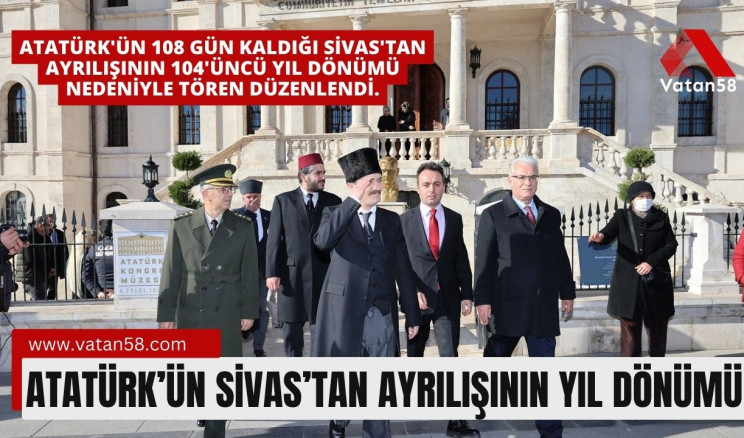 Atatürk’ün Sivas’tan Ayrılışının Yıl Dönümü Etkinliği