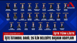 İşte İstanbul dahil 26 ilin belediye başkan adayları