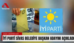İyi Parti Sivas Belediye Başkan Adayını Açıkladı