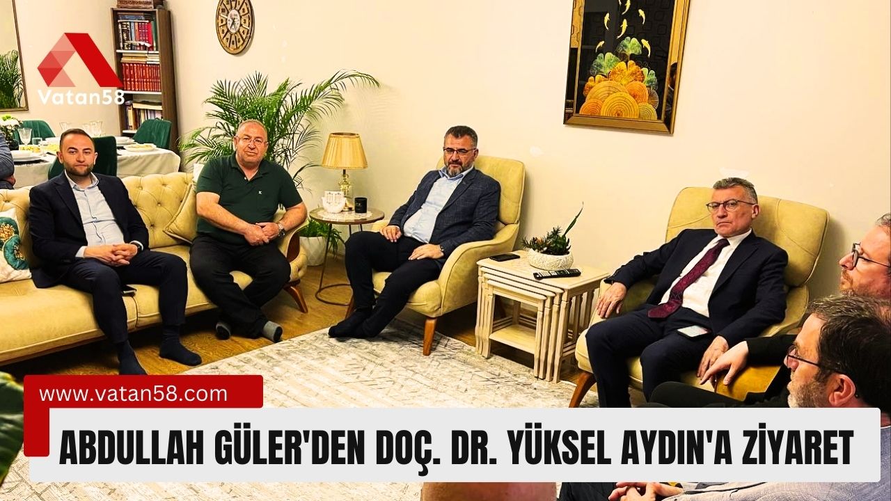Abdullah Güler’den Doç. Dr. Yüksel Aydın’a Ziyaret