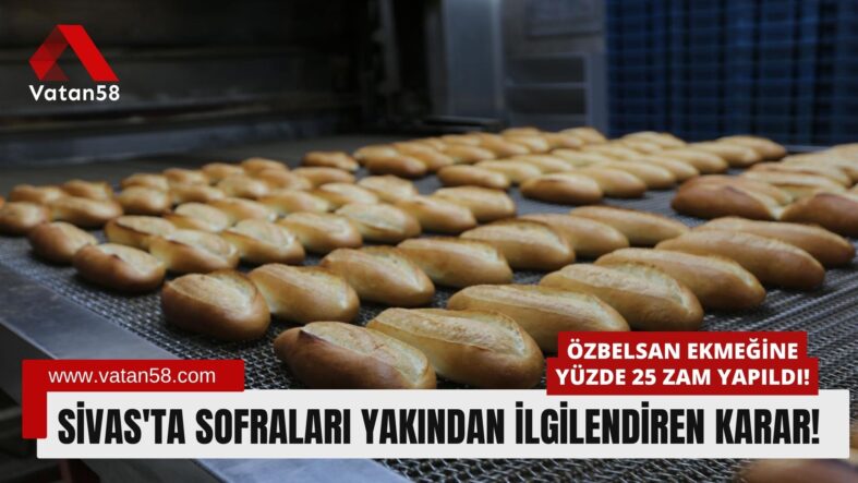 sivas belediyesi özbelsan zam